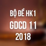 Bộ đề thi HK1 môn GDCD lớp 11 năm 2018
