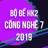 Bộ đề thi HK2 môn Công Nghệ lớp 7 năm 2019