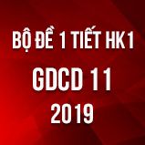 Bộ đề kiểm tra 1 tiết HK1 môn GDCD lớp 11 năm 2019
