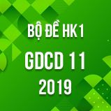 Bộ đề thi HK1 môn GDCD lớp 11 năm 2019