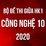 Bộ đề thi giữa HK1 môn Công nghệ 10 năm 2020
