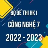 Bộ đề thi HK1 môn Công nghệ 7 năm 2022-2023