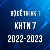 Bộ đề thi HK1 môn Khoa học tự nhiên 7 năm 2022-2023