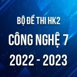 Bộ đề thi HK2 môn Công nghệ 7 năm 2022-2023