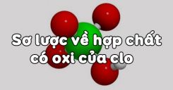 Bài 24: Sơ lược về hợp chất có oxi của clo