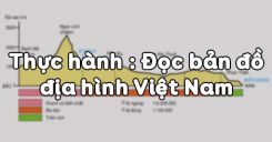 Bài 30: Thực hành Đọc bản đồ địa hình Việt Nam