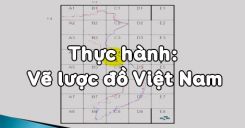 Bài 3: Thực hành Vẽ lược đồ Việt Nam