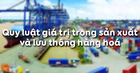 GDCD 11 Bài 3: Quy luật giá trị trong sản xuất và lưu thông hàng hoá