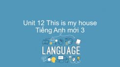 Unit 12: This is my house