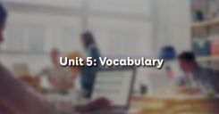 Unit 5: Vocabulary - Từ vựng