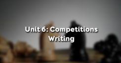 Unit 6: Competitions - Writing