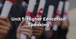 Unit 5: Higher Education - Speaking