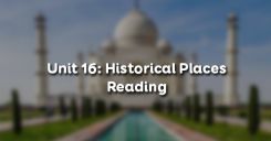 Unit 16: Historical Places - Reading