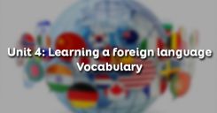 Unit 4: Learning a foreign language - Vocabulary