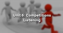 Unit 6: Competitions - Listening