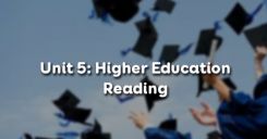 Unit 5: Higher Education - Reading