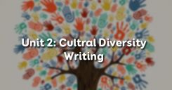 Unit 2: Cultural Diversity - Writing
