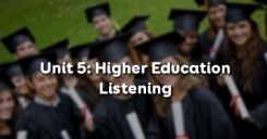 Unit 5: Higher Education - Listening