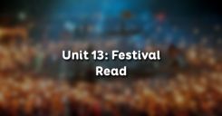 Unit 13: Festival - Read