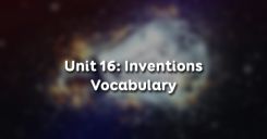 Unit 16: Inventions - Vocabulary