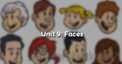 Unit 9: Faces