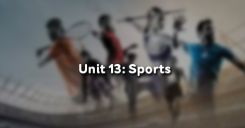 Unit 13: Sports