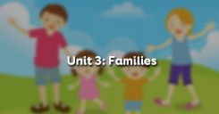 Unit 3: Families