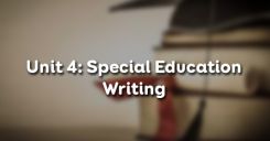 Unit 4: Special Education - Writing