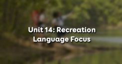 Unit 14: Recreation -Language Focus