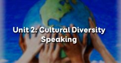 Unit 2: Cultural Diversity - Speaking