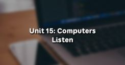 Unit 15: Computers - Listen