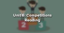 Unit 6: Competitions - Reading
