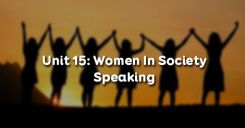 Unit 15: Women In Society - Speaking