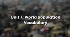 Unit 7: World population - Vocabulary