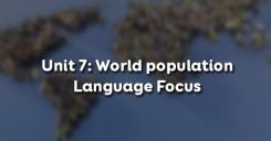 Unit 7: World population - Language Focus