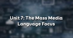 Unit 7: The Mass Media - Language Focus