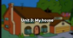 Unit 3: My house