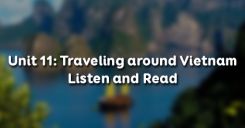 Unit 11: Traveling around Vietnam - Listen and Read