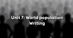 Unit 7: World population - Writing