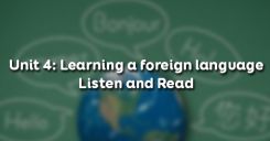 Unit 4: Learning a foreign language - Listen and Read