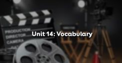 Unit 14: Vocabulary - Từ vựng
