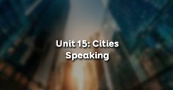 Unit 15: Cities - Speaking