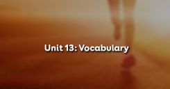 Unit 13: Vocabulary - Từ vựng