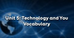 Unit 5: Technology and You - Vocabulary
