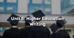 Unit 5: Higher Education - Writing