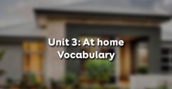 Unit 3: At home - Vocabulary