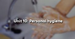 Unit 10: Personal hygiene