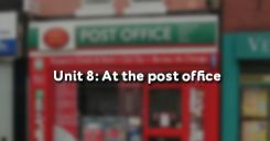 Unit 8: At the post office