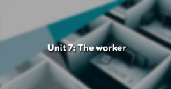 Unit 7: The worker
