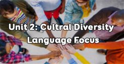 Unit 2: Cultural Diversity - Language Focus